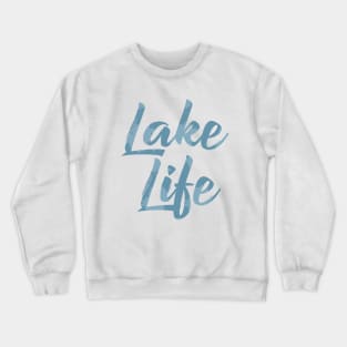 Lake Life Crewneck Sweatshirt